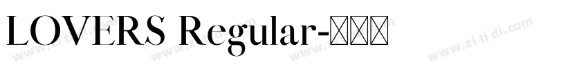 LOVERS Regular字体转换 LOVERS Regular字体转换